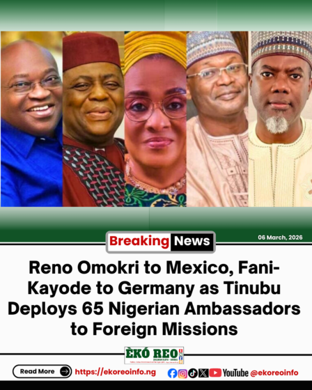 Reno Omokri to Mexico, Fani-Kayode to Germany as Tinubu Deploys 65 Nigerian Ambassadors to Foreign Missions